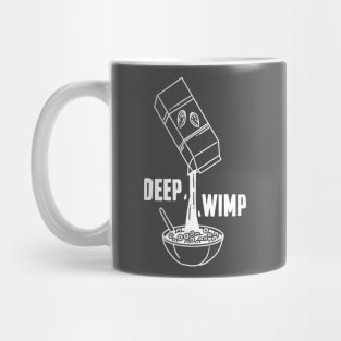 Deep Wimp Cereal Mug